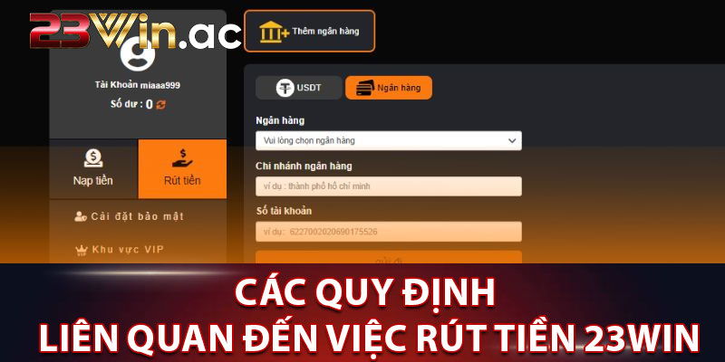 Các quy định liên quan đến việc rút tiền 23WIN