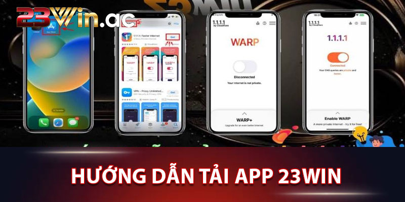 Hướng dẫn tải app 23WIN trên hệ điều hành iOS và Android